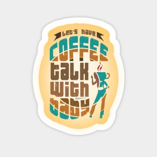 let's have coffee talk with baby Sticker